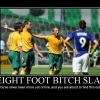 Eight foot bitch slap