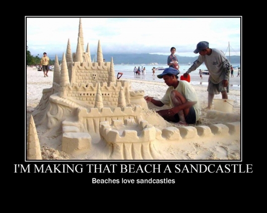 I'm making that beach a sandcastle