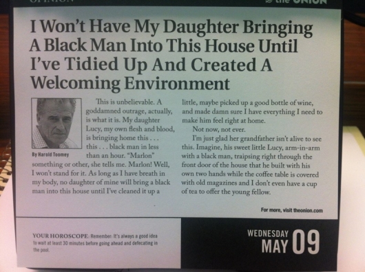 I won't have my daughter bringing a black man into this house... Onion article