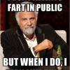 The most interesting man in the world farts