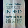 If you want breakfast in bed