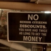 No senior citizens discounts.