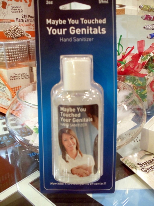 Maybe You Touched Your Genitals hand sanitizer