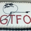 GTFO cake GTFO cake