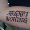 Regret nohing Regret nohing