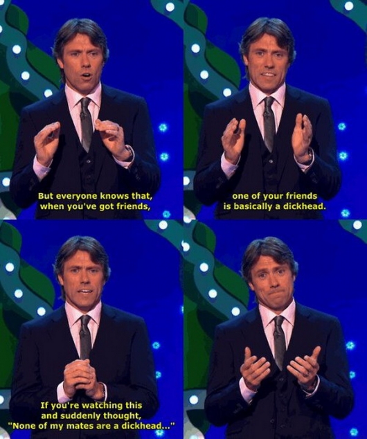 One of four friends is a dickhead