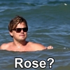 Rose? Rose?