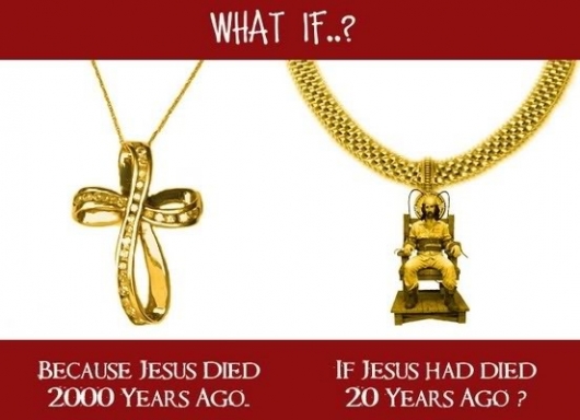 What if Jesus died ....