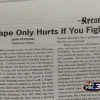 Rape only hurts if you fight it Rape only hurts if you fight it