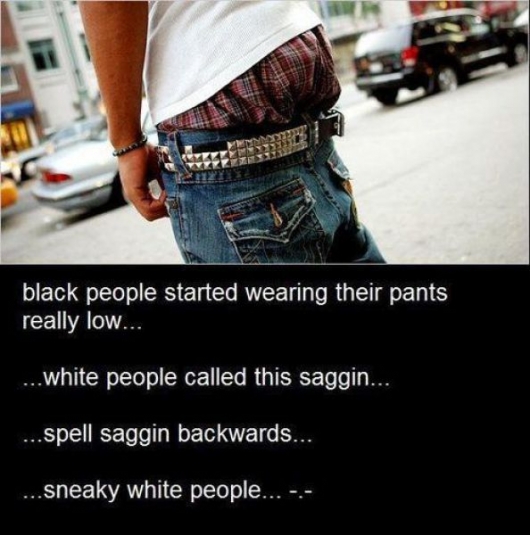 Sneaky white peaople