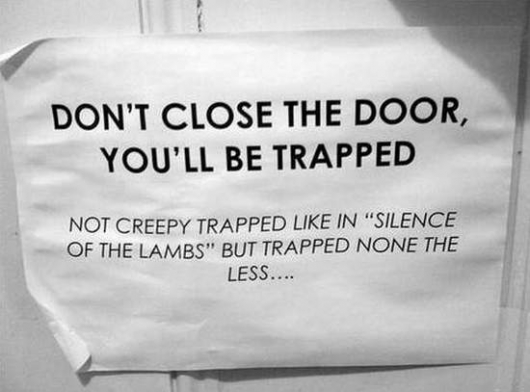 You'll be trapped
