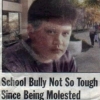 School Bully Not So Tough Since Being Molested School Bully Not So Tough Since Being Molested