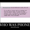 Who was phone? Who was phone?