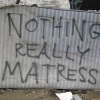 Nothing really matress Nothing really matress