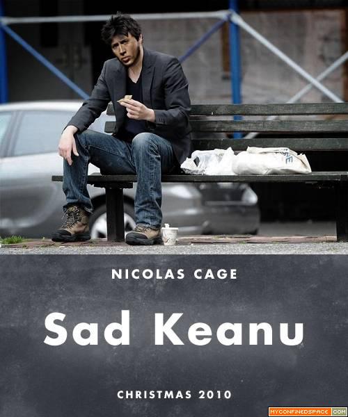 Nicolas Cage as Sad Keanu