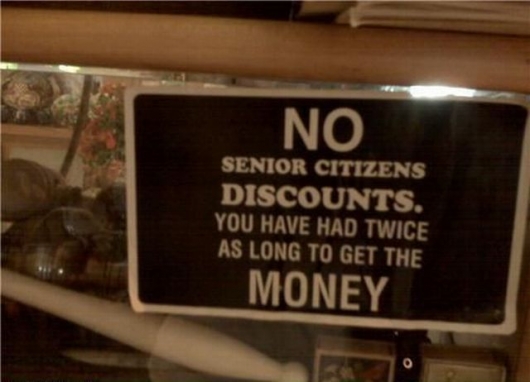 No senior citizens discounts.