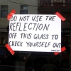 Do not use the reflection off this glass Do not use the reflection off this glass
